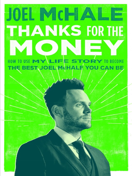 Title details for Thanks for the Money by Joel McHale - Wait list